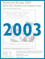 Executive Excess 2003: CEOs Win, Workers and Taxpayers Lose
